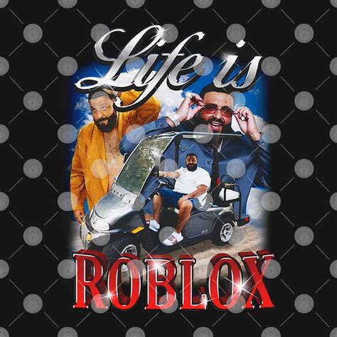 DJ Khaled Life Is Roblox Shirt | Roblox, Sports dad gifts, Roblox shirt