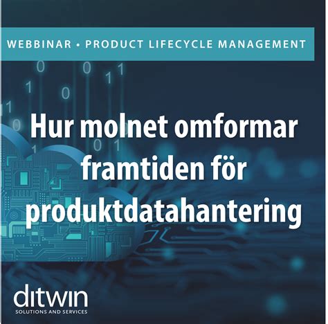 Webbinar Hur Molnet Omformar Framtiden För Produktdatahantering Ditwin