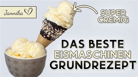 Leckeres Grundrezept für Eismaschine super cremiges Eis YouTube