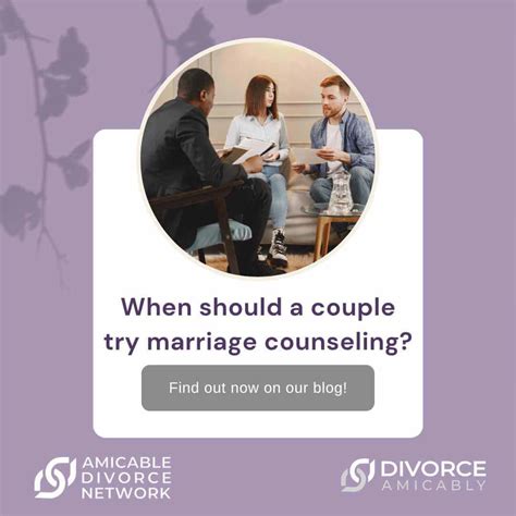 When Is It Time To Try Marriage Counseling Divorce Amicably