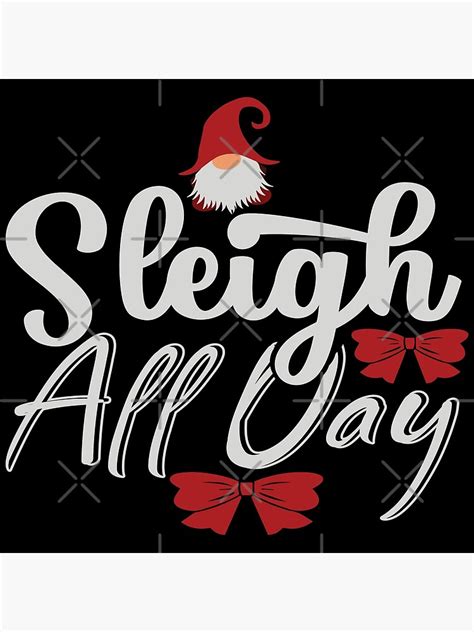 Sleigh All Day Funny Christmas Santa Sleigh Hair Dont Care