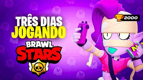 3 Dias Jogando Brawl Stars Youtube