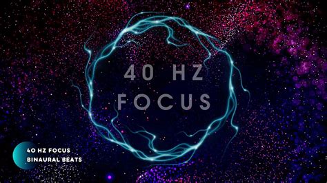 40 Hz Gamma Waves 40 Hz Binaural Beats Deep Focus Study Music