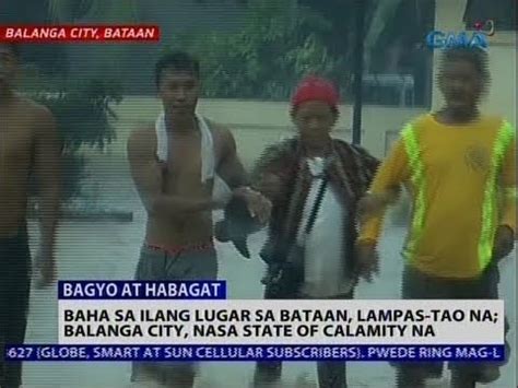 Oras Baha Sa Ilang Lugar Sa Bataan Lampas Tao Na Balanga City