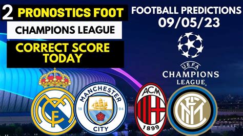 Pronostic Foot Champions League Correct Score Today Fotball