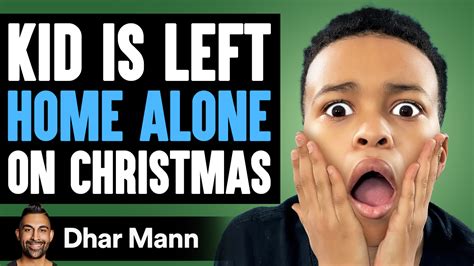 Kid Is Left Home Alone On Christmas What Happens Is Shocking Dhar Mann