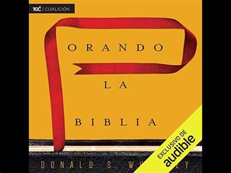 Orando La Biblia Audiolibro De Donald S Whitney YouTube