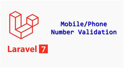 Laravel Mobile Phone Number Validation Example