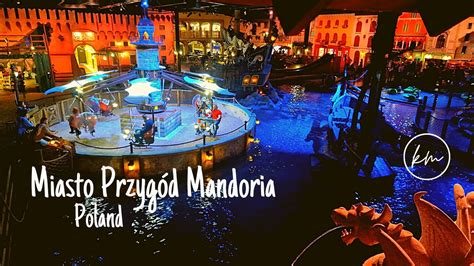 Mandoria Miasto Przygód największy w Europie rodzinny park rozrywki