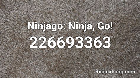 Ninjago Ninja Go Roblox Id Roblox Music Codes