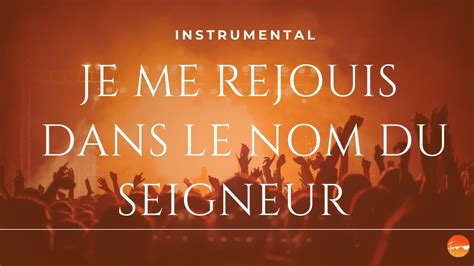 Je Me Rejouis Dans Le Nom Du Seigneur Instrumental Mars