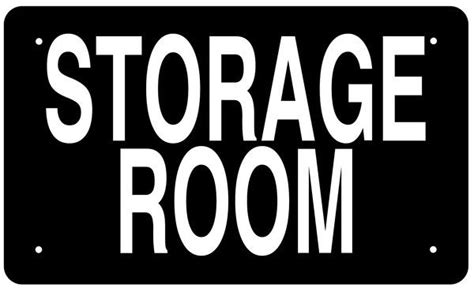 STORAGE ROOM SIGN (ALUMINUM SIGNS 6X10) | Room signs, Storage room ...