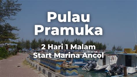 Paket Tour Pulau Pramuka Hari Malam Start Marina Ancol Pulau