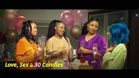 Love Sex And 30 Candles Youtube