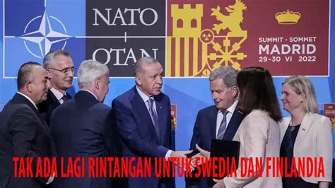 Turki Cabut Keberatan Keanggotaan Finlandia Dan Swedia Di NATO YouTube