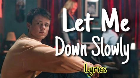 Alec Benjamin Let Me Down Slowly Lyrics Youtube