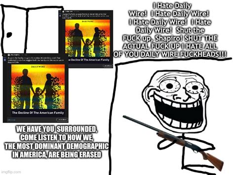 I Want All Of Them To Shut The Fuck Up R DankLeft