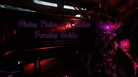 Warframe Mining Plains Of Eidolon Farming Guide Youtube