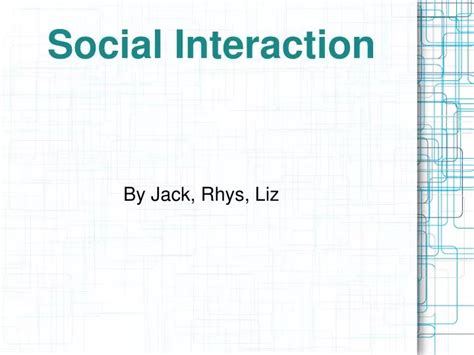 Ppt Social Interaction Powerpoint Presentation Free Download Id