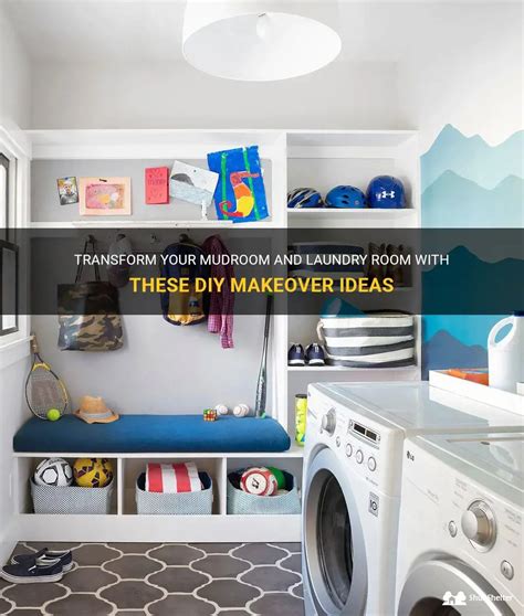 Transform Your Mudroom And Laundry Room With These Diy Makeover Ideas