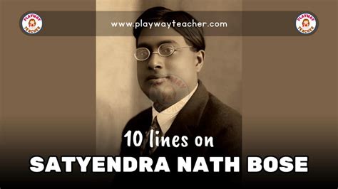 10 Lines On Satyendra Nath Bose Playway Teacher