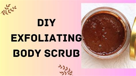 BEST HOMEMADE BODY SCRUB FOR ALL SKIN TYPES YouTube