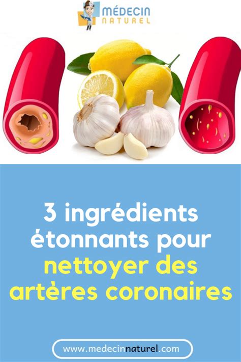 3 ingrédients étonnants pour nettoyer des artères coronaires avec