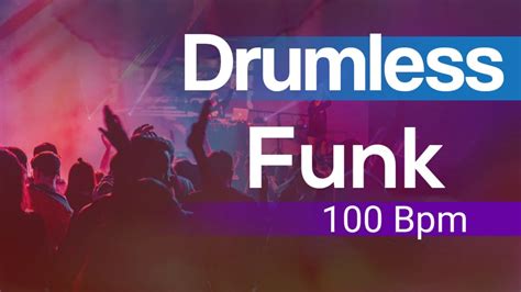 Drumless Track Funk No Drums Backing Track Funk 100 Bpm Youtube