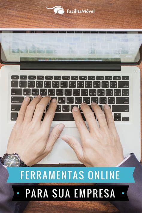 Ferramentas Online Gratuitas Que Podem Ajudar A Sua Empresa Facilita