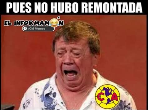 Los Mejores Memes De La Derrota Del América En La Final Contra