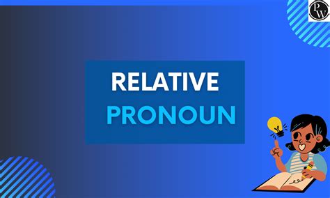 Relative Pronoun Definition Types And Examples