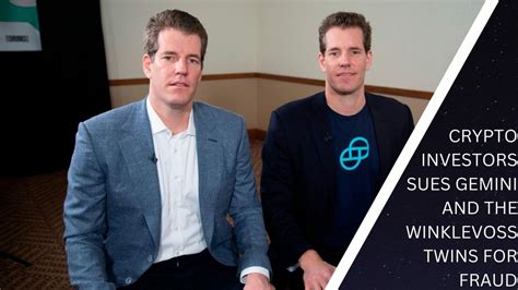 Crypto Investors Sue Gemini And The Winklevoss Twins For Fraud