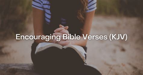 53+ Encouraging Bible Verses (KJV)