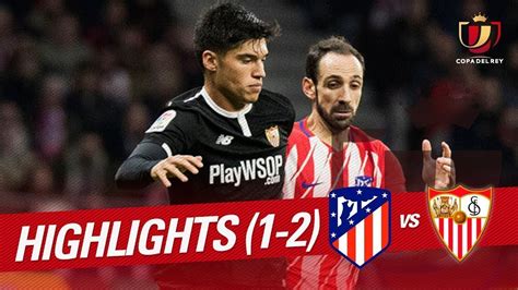 Highlights Atlético de Madrid vs 1 2 Sevilla FC YouTube