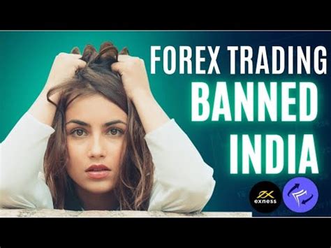 Forex Trading Illegal In India Rbi Bann Forex Broker In India