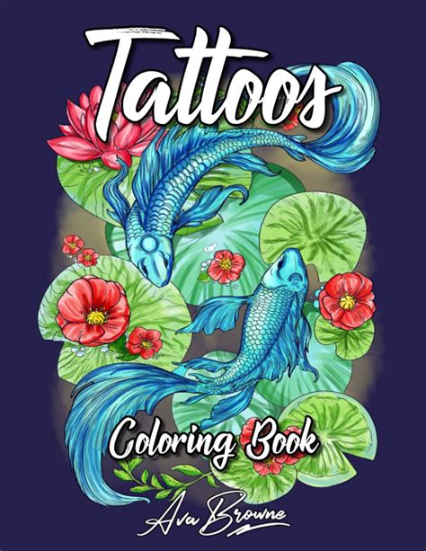 Tattoos Coloring Book A Tattoo Coloring Book For Adults With Relaxing