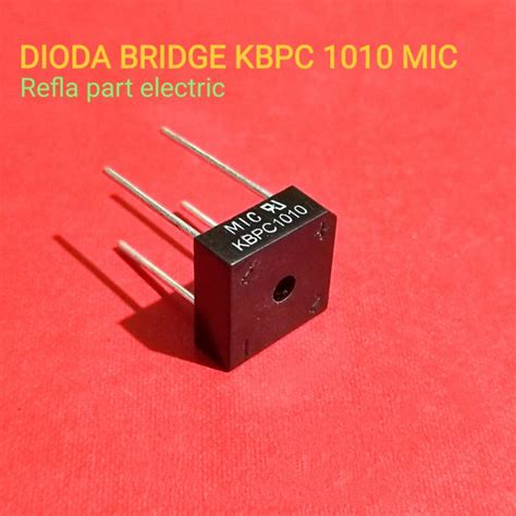 Jual KBPC1010 KBPC 1010 Dioda Bridge 10A 1000V Rectifiers Diode DC29