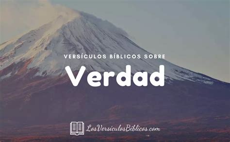 30 Versículos Sobre la Verdad Textos Bíblicos