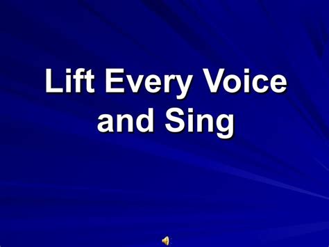 Lift Every Voice and Sing