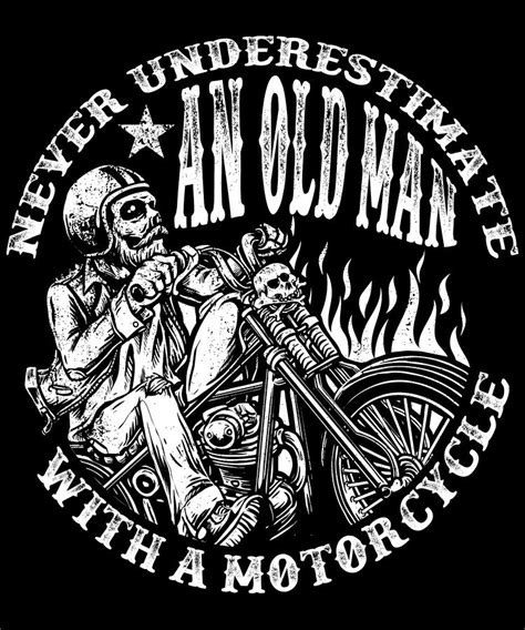 Never Underestimate An Old Man With A Motorcycle Funny T Digital Art