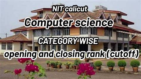 Nit Calicut Computer Science Category Wise Opening And Closing Rank