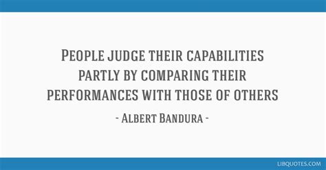 People Judge Their Capabilities Partly By Comparing Their