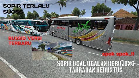 MAIN BUSSID SOPIR UGAL UGALAN BERUJUNG TABRAKAN BERUNTUN SOPIR