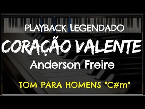 Cora O Valente Playback Legendado No Piano Tom Masculino C M