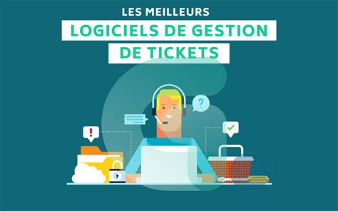 ᑕ ᑐLogiciel ticketing Les meilleurs outils de gestion de ticket GDML