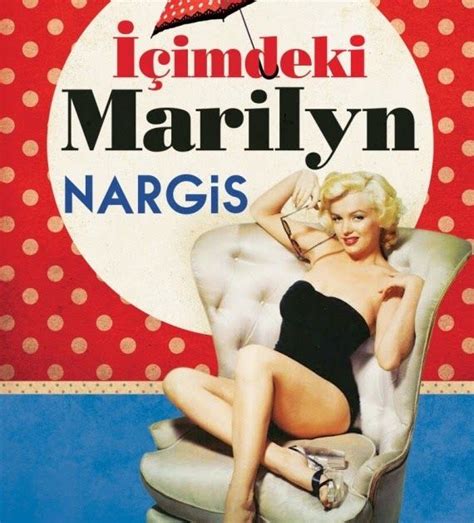 İçimdeki Marilyn Kitabı Hakkındaki Genel Bilgiler Bu yazımızda İçimdeki