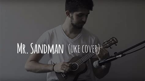 Mr Sandman Lucas Feldberg The Chordettes Uke Cover Youtube