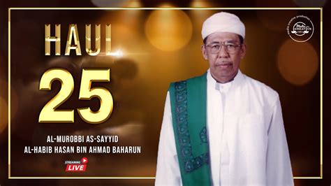 Haul Abuya Al Habib Hasan Bin Ahmad Baharun Yang Ke Youtube