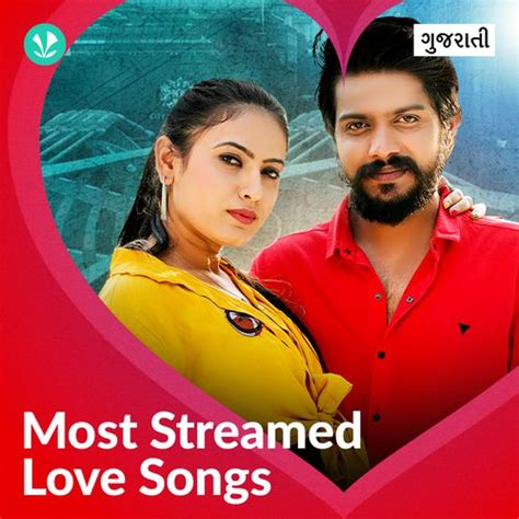 Most Streamed Love Songs - Gujarati - Latest Gujarati Songs Online ...