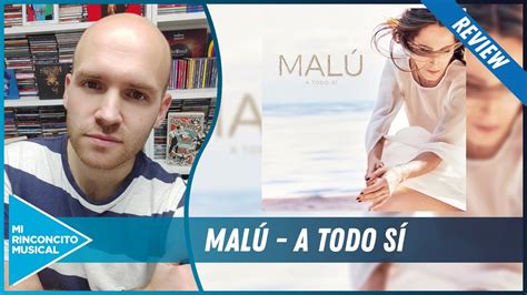 Malú A todo sí REVIEW Qué versiones son un SÍ y cuáles son un